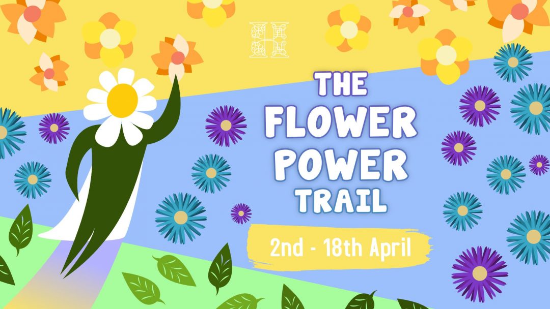 Flower Power Easter Trail at Hestercombe Gardens